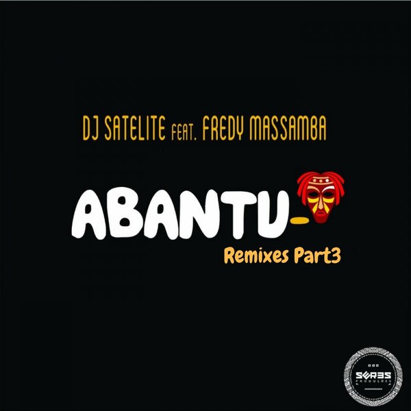 DJ Satelite, Fredy Massamba - Abantu Remixes Part3 [SP069]